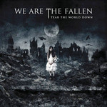 Tear The World Down We Are The Fallen