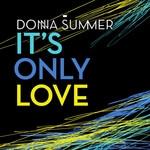 It's Only Love (Cd Single) Donna Summer