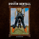 Six Shooter Dustin Bentall