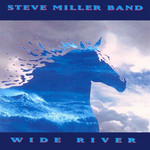 Wide River Steve Miller Band