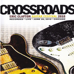 Crossroads Guitar Festival 2010 (Dvd) Eric Clapton