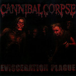 Evisceration Plague Cannibal Corpse