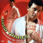 A Pura Sangre Sergio Torres & Los Dueos Del Swing