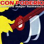  Con Poderio (Nuestro Mejor Flamenco)