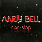 Non-Stop Andy Bell