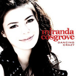 Dancing Crazy (Cd Single) Miranda Cosgrove