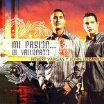 Mi Pasion... El Vallenato Hebert Vargas & John Lozano