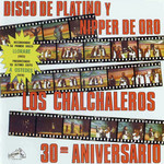 Disco De Platino Y Nipper De Oro (30 Aniversario) Los Chalchaleros