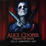 Theatre Of Death: Live At Hammersmith 2009 Alice Cooper