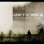 That Lonesome Song Jamey Johnson