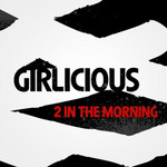 2 In The Morning (Cd Single) Girlicious