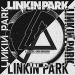 A Decade Underground Linkin Park