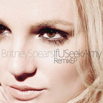 If U Seek Amy (Remix Ep) Britney Spears