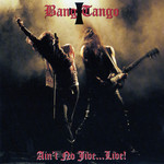 Ain't No Jive Live! Bang Tango