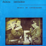 Musica De Contrabando Danza Invisible