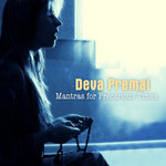 Mantras For Precarious Times Deva Premal