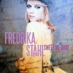 Sweep Me Away Fredrika Stahl