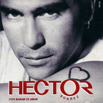 Con Ganas De Amar Hector Suarez