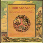 The Earth Pressed Flat 10000 Maniacs