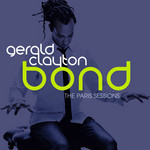 Bond: The Paris Sessions Gerald Clayton