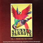 Volume 1: Pining For The Fjords Stunned Parrots