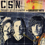 Greatest Hits Crosby, Stills & Nash