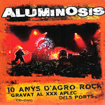 10 Anys D'agro Rock Aluminosis