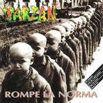 Rompe La Norma / Ruido Anticapitalista Tarzan