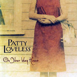 On Your Way Home Patty Loveless