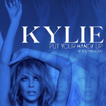 Put Your Hands Up (If You Feel Love) (Cd Single) Kylie Minogue