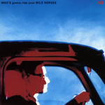 Who's Gonna Ride Your Wild Horses (Cd Single) U2