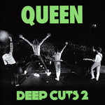 Deep Cuts Volume 2 (1977-1982) Queen