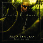 Sexo Seguro (Featuring Yandel) (Cd Single) Franco El Gorila
