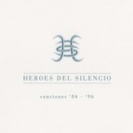 Canciones '84-'96 Heroes Del Silencio