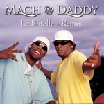 La Botella (Remix) (Cd Single) Mach & Daddy