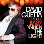 Baby When The Light (Featuring Cozi) (Cd Single) David Guetta