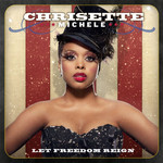 Let Freedom Reign Chrisette Michelle