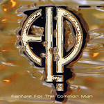Fanfare For The Common Man: The Anthology Emerson, Lake & Palmer