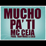 Mucho Pa' Ti (Cd Single) Mc Ceja