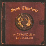 The Chronicles Of Life And Death Good Charlotte