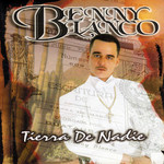 Tierra De Nadie Benny Blanco