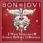 I Wish Everyday Could Be Like Christmas (Cd Single) Bon Jovi
