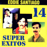 14 Super Exitos Eddie Santiago