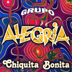 Chiquita Bonita (Grandes Exitos) Grupo Alegria (Argentina)