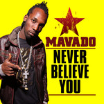 Never Believe You (Cd Single) Mavado