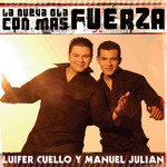 La Nueva Ola... Con Mas Fuerza Luifer Cuello & Manuel Julian