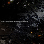Endless Planets Austin Peralta