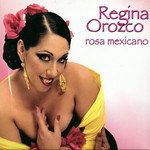 Rosa Mexicano Regina Orozco