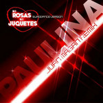 Ni Rosas Ni Juguetes (Juan Magan Remix) (Cd Single) Paulina Rubio