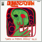 Quilapayun: Canto De Pueblos Andinos Volumen 6 Quilapayun